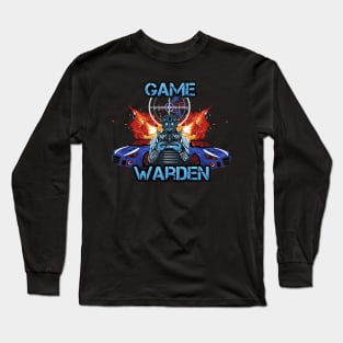 The Game warden is here Long Sleeve T-Shirt